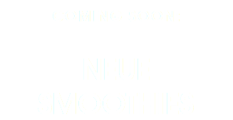 COMING SOON:  NEUE SMOOTHIES